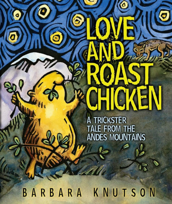 Love and Roast Chicken by Barbara Knutson